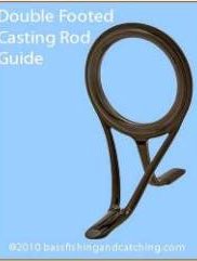 Double Footed Casting Rod Guide
